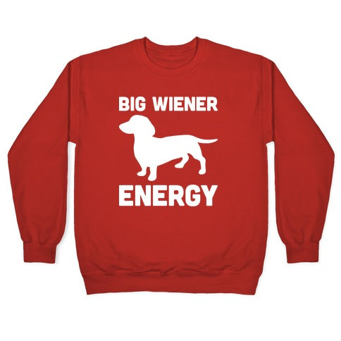 Big Wiener Energy Dachshund Crewneck Sweatshirt