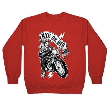 Bill Nye Or Die Crewneck Sweatshirt
