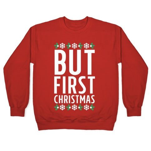 But First Christmas Crewneck Sweatshirt