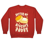 Butter My Biscuit Daddy Crewneck Sweatshirt