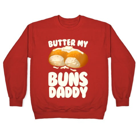 Butter My Buns Daddy Crewneck Sweatshirt