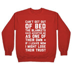 Can't Get Out Of Bed Crewneck Sweatshirt
