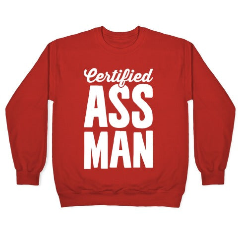 Certified Ass Man Crewneck Sweatshirt