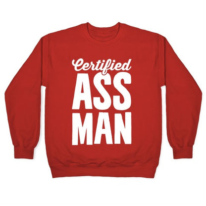 Certified Ass Man Crewneck Sweatshirt