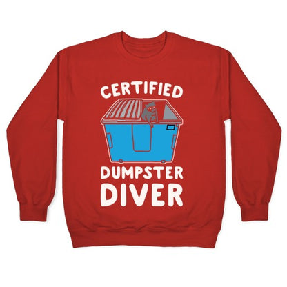 Certified Dumpster Diver White Print Crewneck Sweatshirt