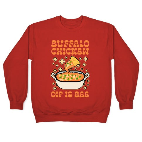 Chicken Buffalo Dip Is Bae Crewneck Sweatshirt