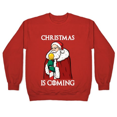 Christmas is Coming Crewneck Sweatshirt