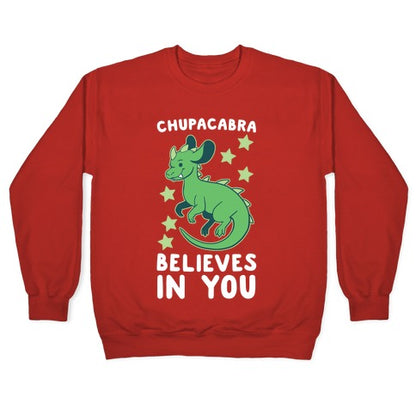 Chupacabra Believes In You Crewneck Sweatshirt