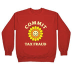 Commit Tax Fraud Crewneck Sweatshirt