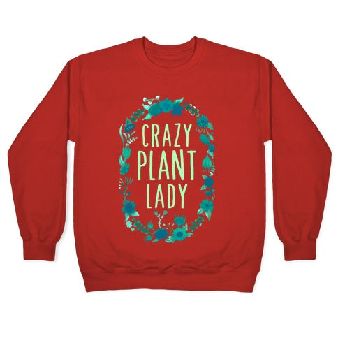 Crazy Plant Lady Crewneck Sweatshirt