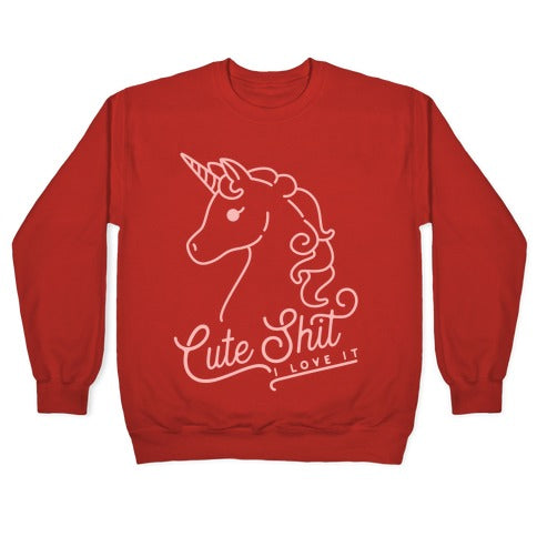 Cute Shit I Love It Crewneck Sweatshirt