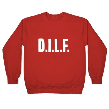 D.I.L.F. Crewneck Sweatshirt