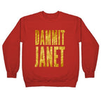 Dammit Janet Crewneck Sweatshirt