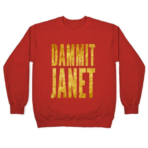 Dammit Janet Crewneck Sweatshirt