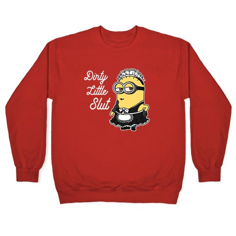 Dirty Little Slut Minion Maid Crewneck Sweatshirt