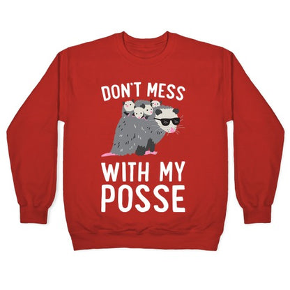 Don't Mess With My Posse Opossum Crewneck Sweatshirt