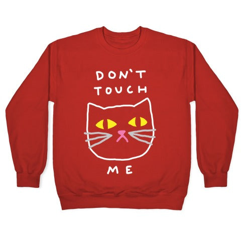 Don't Touch Me Cat Crewneck Sweatshirt