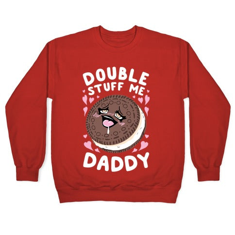 Double Stuff Me Daddy Crewneck Sweatshirt