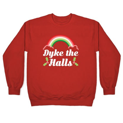 Dyke the Halls Crewneck Sweatshirt