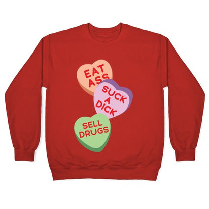 Eat Ass Suck a Dick Sell Drugs Crewneck Sweatshirt