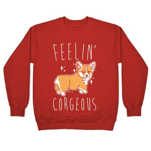Feelin' Corgeous White Print Crewneck Sweatshirt