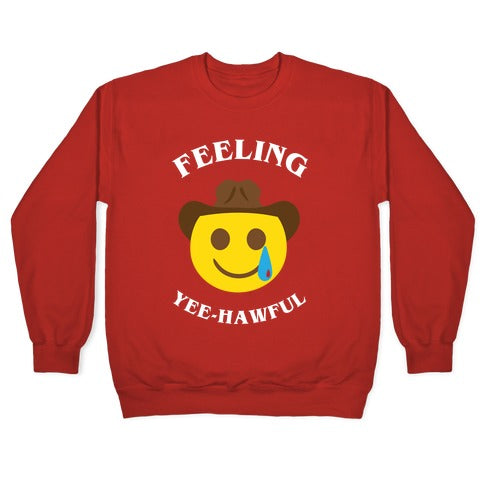 Feeling Yee-hawful Crewneck Sweatshirt