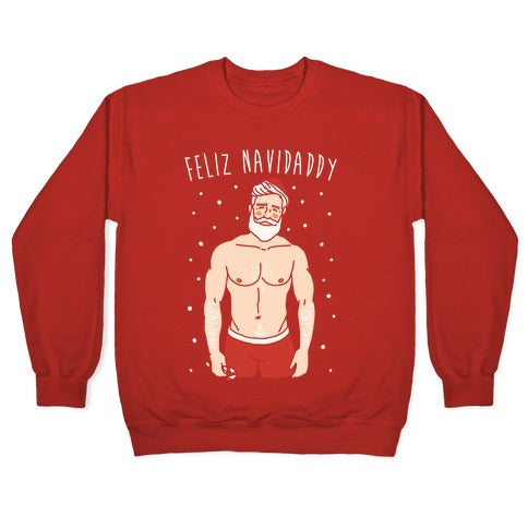 Feliz Navidaddy Parody White Print Crewneck Sweatshirt