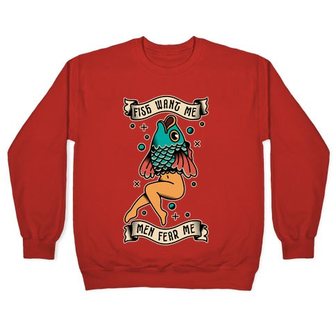 Fish Want Me Men Fear Me Reverse Mermaid Crewneck Sweatshirt