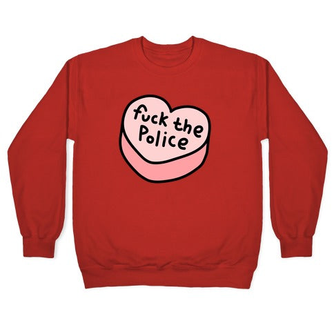 Fuck The Police Conversation Heart Crewneck Sweatshirt
