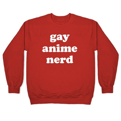 Gay Anime Nerd Crewneck Sweatshirt