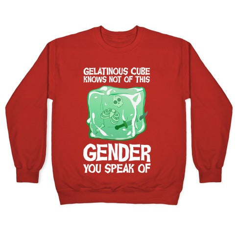 Gelatinous Cube Knows Not Of This Gender You Speak Of Crewneck Sweatshirt