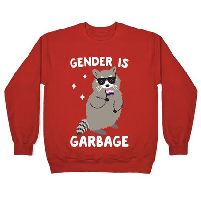 Gender Is Garbage Gender Fluid Raccoon Crewneck Sweatshirt