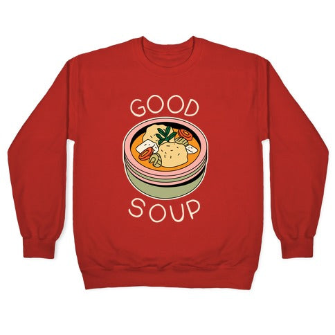 Good Soup Matzo Ball Soup Crewneck Sweatshirt