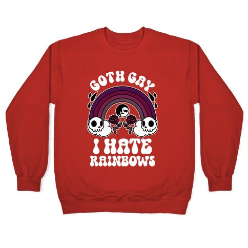 Goth Gay I Hate Rainbows Crewneck Sweatshirt