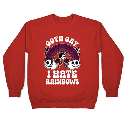 Goth Gay I Hate Rainbows Crewneck Sweatshirt