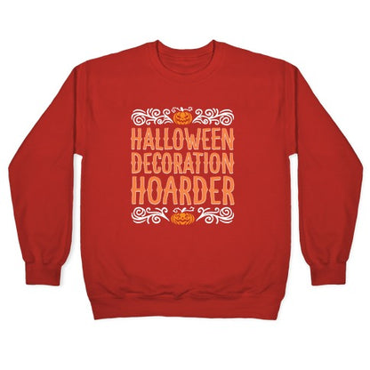 Halloween Decroation Hoarder Crewneck Sweatshirt