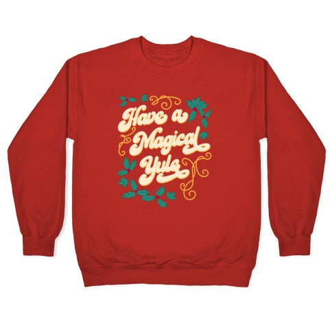 Have A Magical Yule Crewneck Sweatshirt