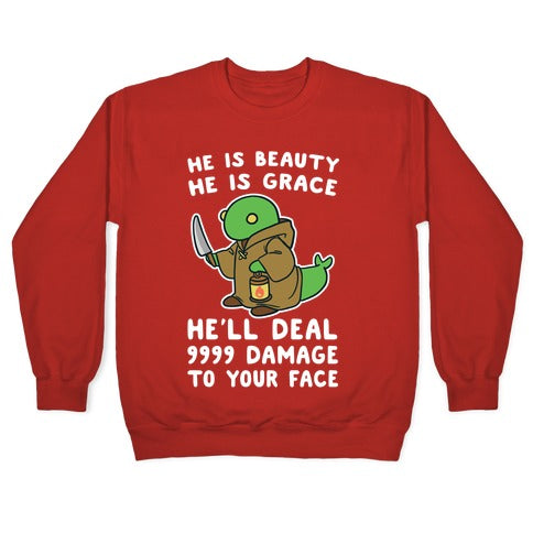 He is Beauty, He is Grace, He'll Deal 9999 Damage to your Face - Tonberry Crewneck Sweatshirt