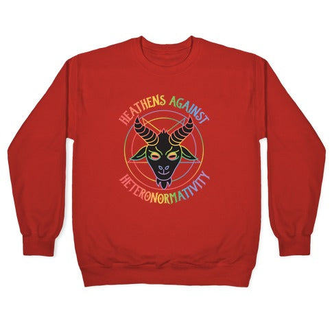 Heathens Against Heteronormativity Crewneck Sweatshirt