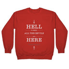 Hell is Empty Crewneck Sweatshirt