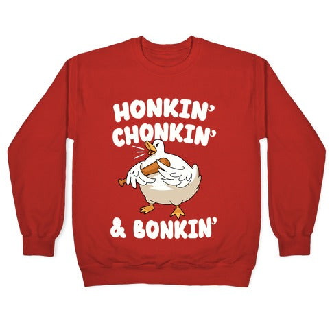 Honkin' Chonkin' & Bonkin' Crewneck Sweatshirt