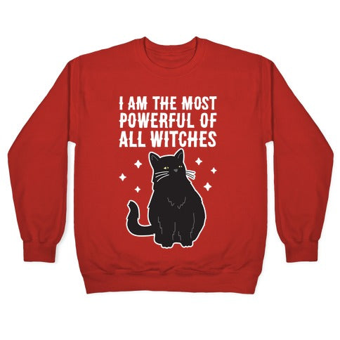 I Am The Most Powerful Of All Witches Salem Crewneck Sweatshirt