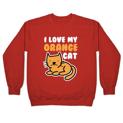 I Love My Orange Cat Crewneck Sweatshirt