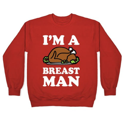 I'm A Breast Man Thanksgiving Turkey Crewneck Sweatshirt