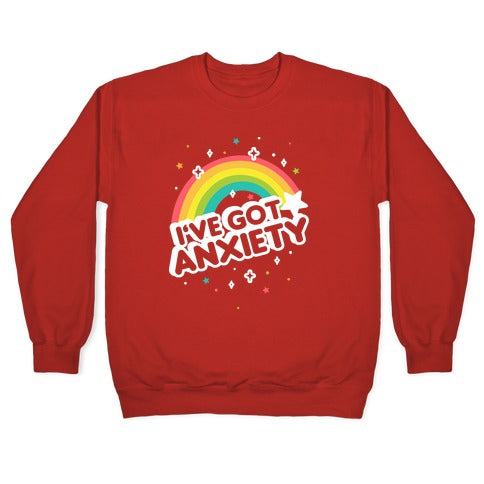 I've Got Anxiety Rainbow Crewneck Sweatshirt