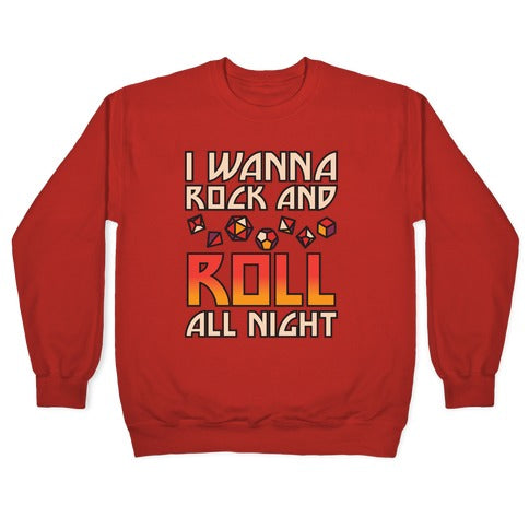 I Wanna Rock And Roll All Night Dice Crewneck Sweatshirt