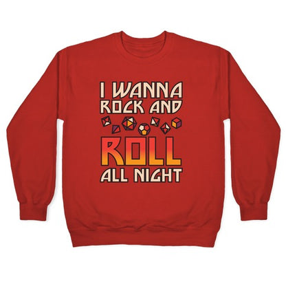 I Wanna Rock And Roll All Night Dice Crewneck Sweatshirt
