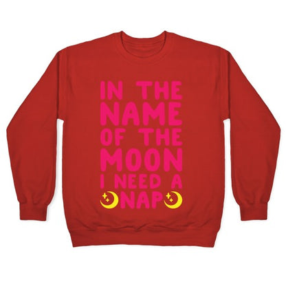 In The Name of The Moon I Need A Nap White Print Crewneck Sweatshirt
