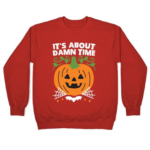 It's About Damn Time for Halloween Crewneck Sweatshirt