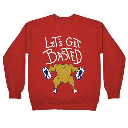 Let's Get Basted Crewneck Sweatshirt